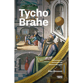 Tycho Brahe : världsmedborgaren från Ven