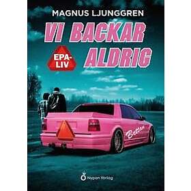 Vi backar aldrig