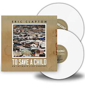 Eric Clapton To Save A Child LP/Vinyl