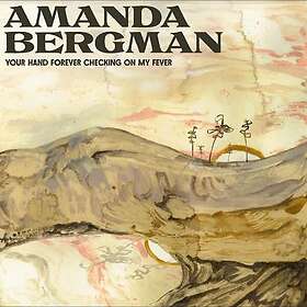 Amanda Bergman Your Hand Forever Checking On My Fever LP/Vinyl