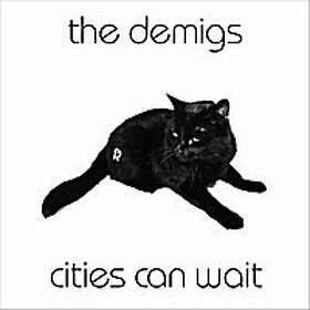 The Demigs Cities Can Wait LP/Vinyl
