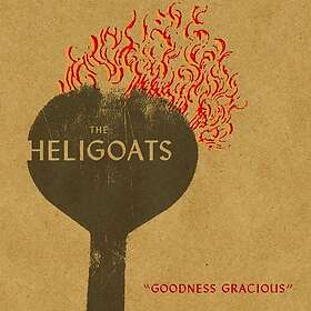 The Heligoats Goodness Gracious LP/Vinyl