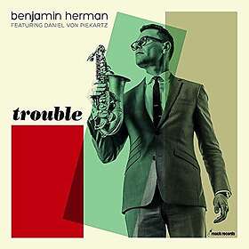 Benjamin Herman Trouble LP/Vinyl