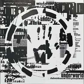 Underworld Dubnobasswithmyheadman LP/Vinyl