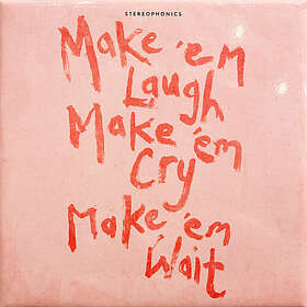 Stereophonics Make ‘em Laugh, Make ‘em Cry, Make ‘em Wait LP/Vinyl