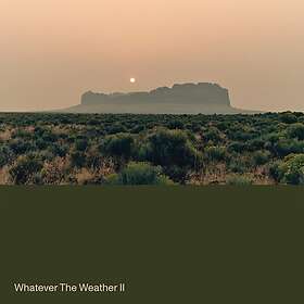 Whatever The Weather Whatever the Weather II LP/Vinyl
