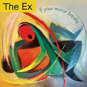 The Ex If Your Mirror Breaks LP/Vinyl