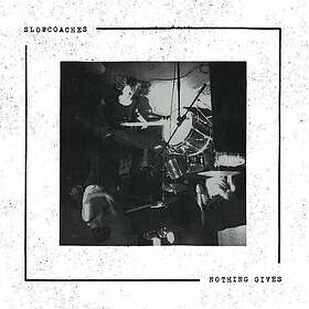 Slowcoaches Nothing Gives LP/Vinyl