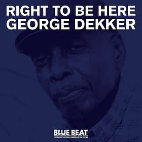 George Dekker Right To Be Here LP/Vinyl