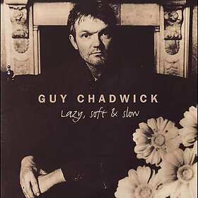Guy Chadwick Lazy, Soft & Slow LP/Vinyl