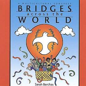 Sarah Barchas Bridges Across World: Multicultural Songfest CD