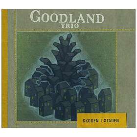 Goodland Trio Skogen I Staden CD