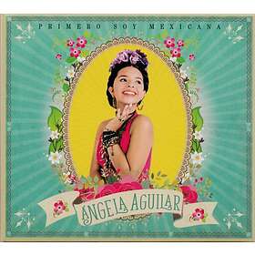 Angela Aguilar Primero Soy Mexicana CD