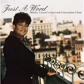 Shirley Caesar, Outreach Convention Choir Just A Word CD