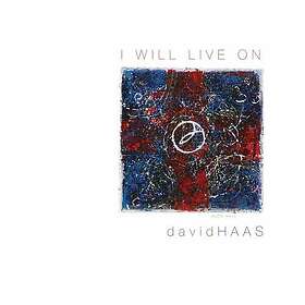 David Haas Will Live On: Liturgical Songs Prayers & Reflectio CD