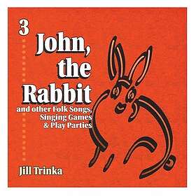 Jill Trinka John,the Rabbit CD