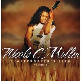 Nicole C. Mullen Sharecroppers Seed 1 CD