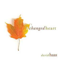 David Haas Changed Heart CD