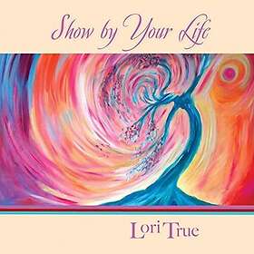Lori True Show By Your Life CD