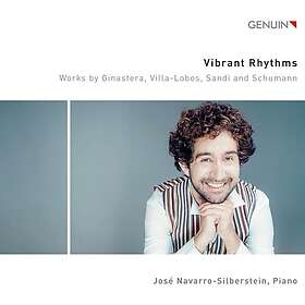 Jose NavarroSilberstein, Marvin Sandi Ginastera, Sandi, Schumann & VillaLobos: Vibrant Rhythms CD