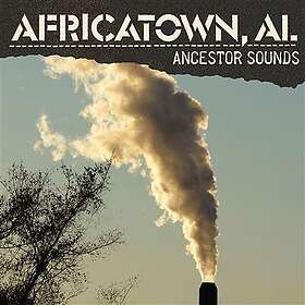Al Africatown Ancestor Sounds CD