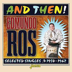 Edmundo Ros And Then! Selected Singles, 19501962 CD
