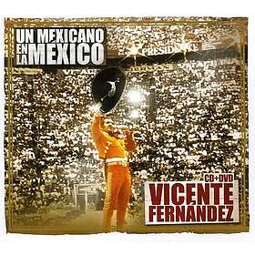 Vicente Fernandez Un Mexicano En La Mexico CD