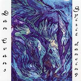 Dan Evans Spirit Dancing CD
