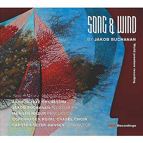 Århus Jazz Orchestra, Jakob Buchanan, Marilyn Mazur Buchanan: Song & Wind CD