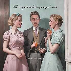 Peter Daltrey The Rhymer in the LongTongued Room CD