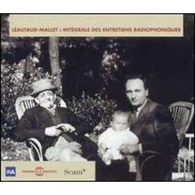 Leautaud Mallet Integrale Des Entretiens Radiophoniques CD
