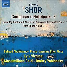 Behzod Abduraimov, Jasmine Choi, Kyiv Virtuosi, Massimiliano Caldi, Dmitry Yablonsky Shor: Composer’s Notebook, Vol. 2 CD