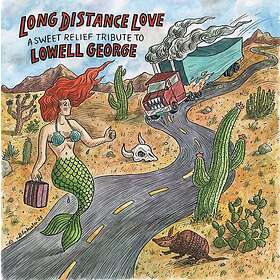Lowell George Tribute Long Distance Love A Sweet Relief Tribute To Lowell George