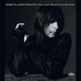 Diverse Artister Bobby Gillespie Presents I Still Can't Believe You're Gone CD