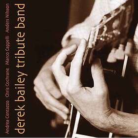 Andrea Centazzo Ensemble Derek Bailey Tribute Band CD