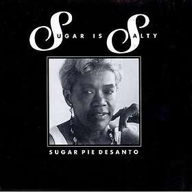 Sugar Pie DeSanto Sugar Is Salty CD