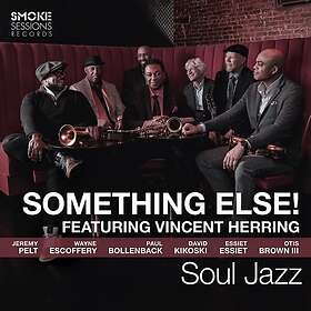 Vincent Herring, Something Else! Soul Jazz CD