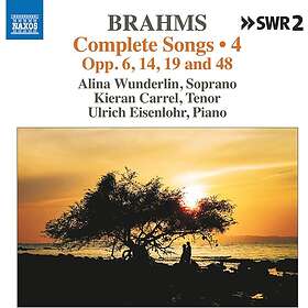 Alina Wunderlin, Kieran Carrel, Ulrich Eisenlohr Johannes Brahms: Complete Songs, Vol. 4 (Opp. 6, 14, 19 and 48) CD