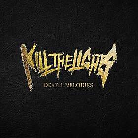 Kill The Lights Death Melodies CD