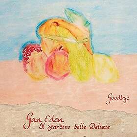 Gan Eden Il Giardino Delle Delizie Goodbye CD