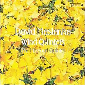 Missouri Quintet, David Maslanka Wind Quintets 1 & 2 CD