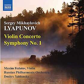 Maxim Fedotov, Sergey Lyapunov Violin Concerto Symphony 1 CD