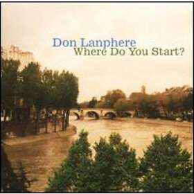 Don Lanphere Where Do You Start CD