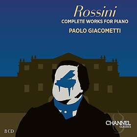 Paolo Giacometti Rossini: Complete Works for Piano CD