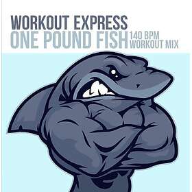 Workout Express One Pound Fish (140 Bpm Workout Mix) CD