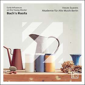 Voces Suaves, Akademie Für Alte Musik Berlin Bach's Roots Early Influences on th