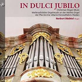 Norbert D Chtel In Dulci Jubilo: Christmas Organ Music CD