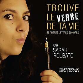 Roubato Trouve Le Verbe De Ta Vie CD