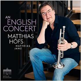 Matthias Höfs, Matthias Janz An English Concert (Festliche Musik Fur Trompete & Orgel) CD