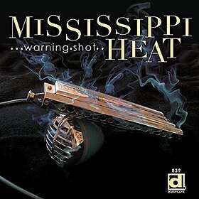 Mississippi Heat Warning Shot CD